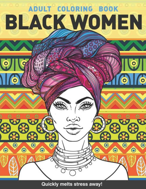 Black women Adults Coloring Book: Beauty queens gorgeous black women  African american afro dreads for adults relaxation art large creativity  grown ups coloring relaxation stress relieving patterns anti boredom anti  anxiety intricate